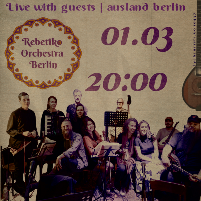 an aged poster with an image of musicians holding instruments. visible are baglama, buzuki, violin, double bass. the musicians are facing the camera. an aged purple script announces the dates and time of the concert. a logo of an arabesque circle with the text: "rebetiko Orchestra Berlin" in purple and ochre yellow is at the top left of the image, while to the right is a faded out image of a baglama, a sleeve-sized string instruments, used to be smuggled into prison at times when Rebetiko was outlawed.